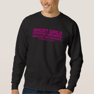 Kurze Mädchen hörten auf zu wachsen, weil sie sind Sweatshirt