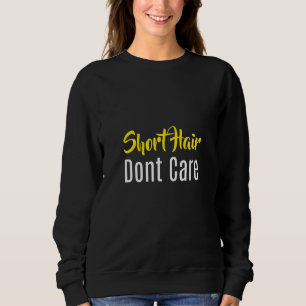 Kurzer Haarspendensatz Positives Sprichwort Sweatshirt
