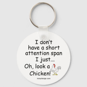 Kurzes Aufmerksamkeitsspanne-Huhn Schlüsselanhänger