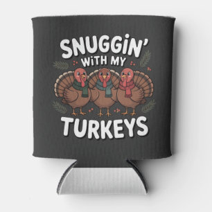 Kuscheln mit meinen Truthähnen Thanksgiving Dosenkühler