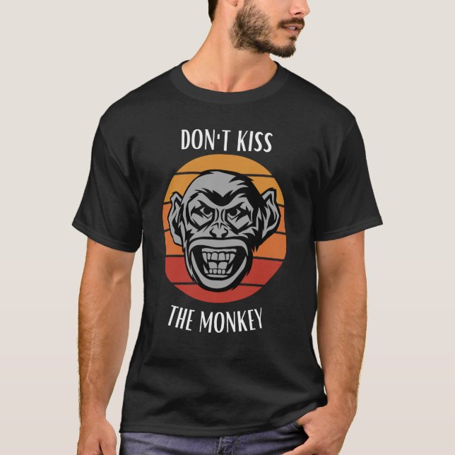 Küss den Affen nicht T-Shirt (Vorderseite)