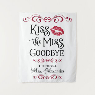 Küss die Miss Goodbye Future Mrs Hintergrund Wandteppich