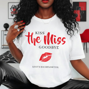 Küss die Miss Goodbye roten Lippen Junggesellinnen T-Shirt