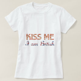 Kuss ich sein, ich bin die britische Funny Typogra T-Shirt