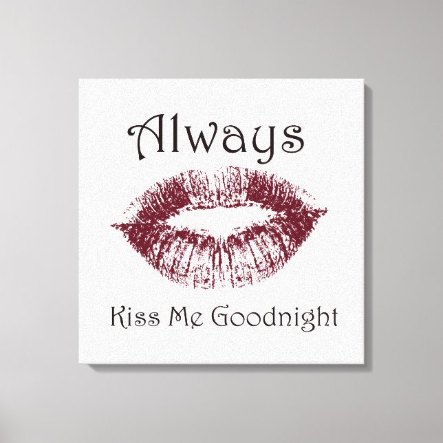 Küss Me Goodnight lips immer Leinwanddruck (Vorderseite)