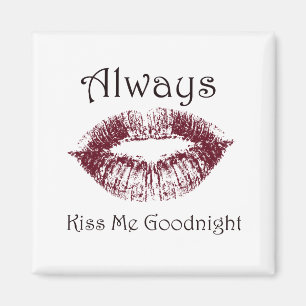 Küss Me Goodnight lips immer Magnet