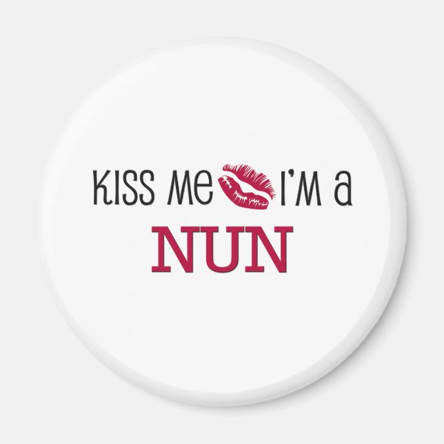 Küss Me I bin NUN Magnet (Vorne)