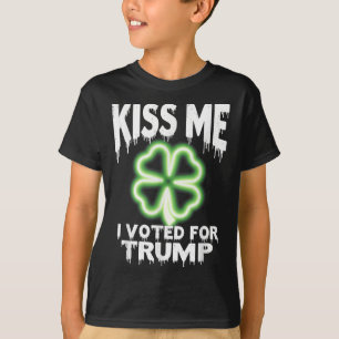 Küss Me Ich habe für Trump für irisches Kleeblatt  T-Shirt