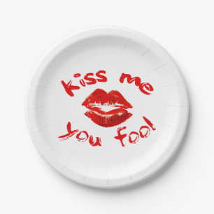 Küss Me you narre Pappteller