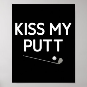 Küss meinen Putt  Poster