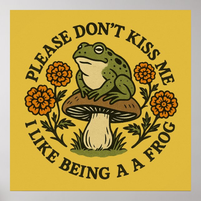 Küss mich bitte nicht, dass ich gerne Frosch bin Poster (Vorne)