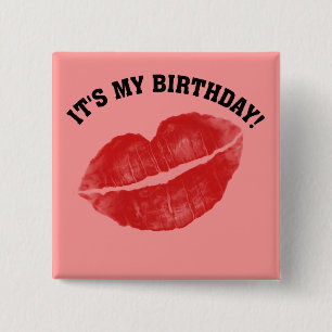 Küss mich! Es ist mein Geburtstag Button