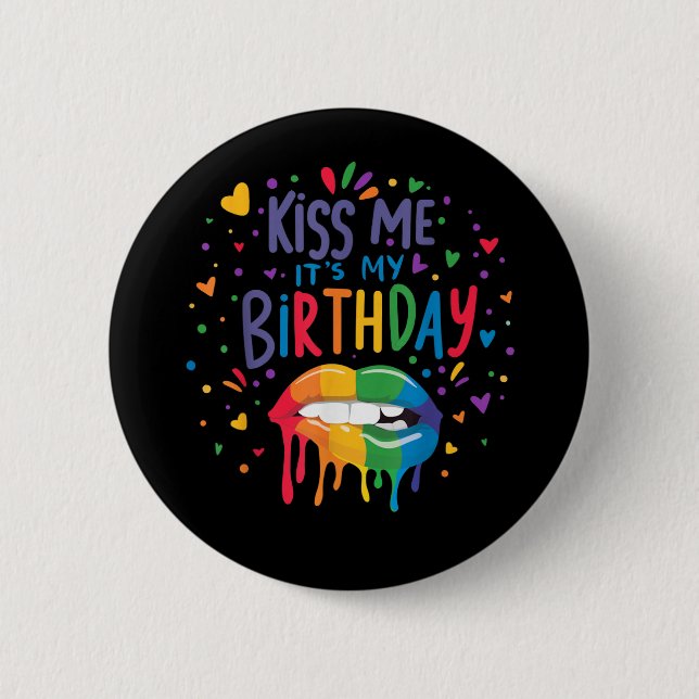 Küss mich, es ist mein Geburtstag Button (Vorderseite)
