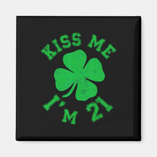 Küss mich, ich bin 21 2004 Glücklicher St. Patrick Magnet (Vorne)