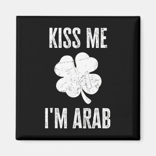 Küss mich, ich bin arabisch-Shirt Lustig irischer Magnet
