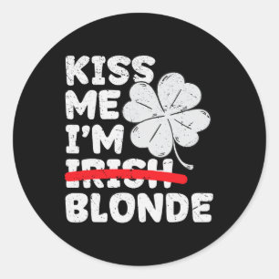 Küss mich, ich bin blond, lustiger St. Patrick's D Runder Aufkleber