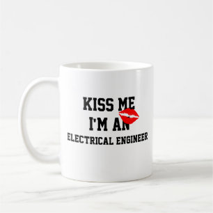 Küss mich, ich bin ein Elektroingenieur Tasse