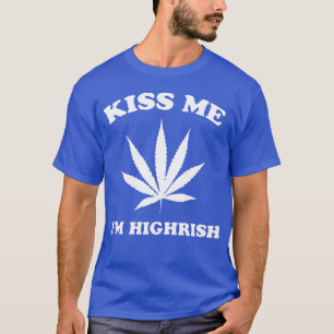 Küss mich, ich bin ein hoher Junge T-Shirt