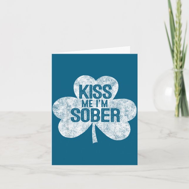 Küss mich, ich bin ein nüchterner St. Patrick's Da Karte (Vorderseite)