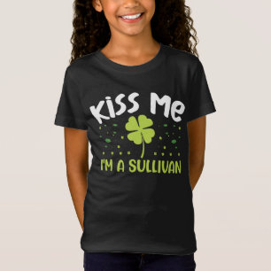 Küss mich, ich bin ein Sullivan - Nachname Sulliva T-Shirt