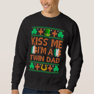 Küss mich, ich bin ein Zwillingsvater St. Patrick' Sweatshirt