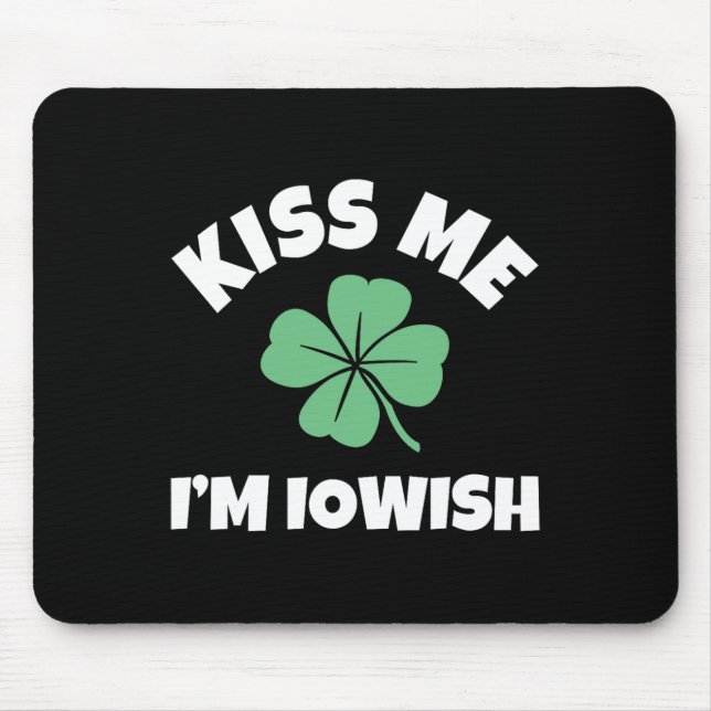 Küss mich, ich bin Iowisch St. Patrick's Day Lusti Mousepad (Vorne)