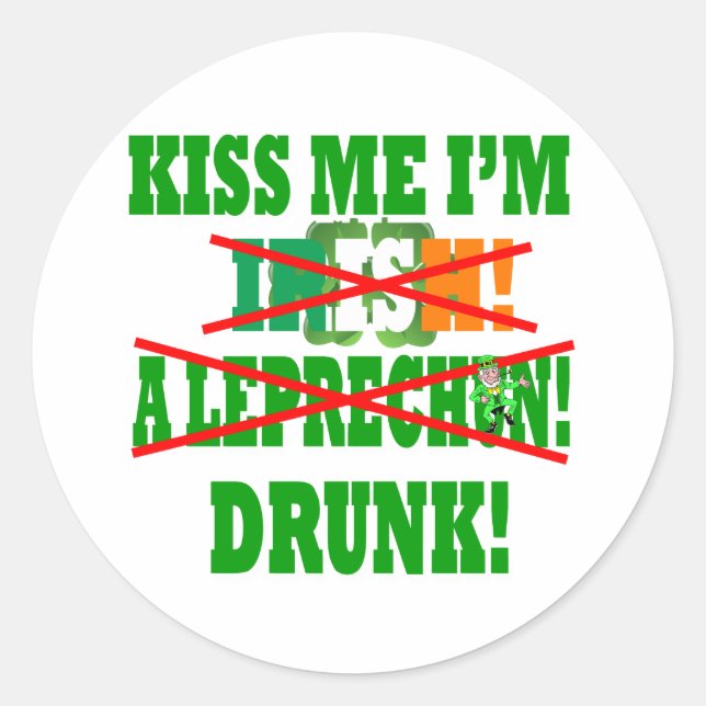 Küss mich, ich bin Irin, ein Kobold, betrunken! Runder Aufkleber (Vorderseite)
