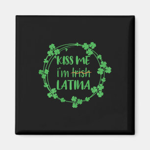 Küss mich, ich bin irisch Latina Lustiges St. Patr Magnet