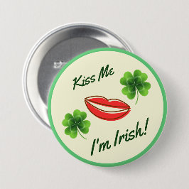 Küss mich, ich bin irisch St. Patrick’s Day Button