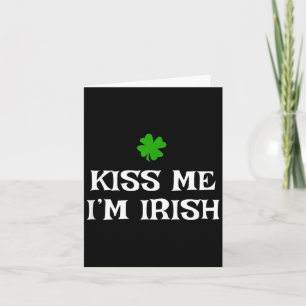 Küss mich, ich bin irisch St. Patricks Tag Irische Karte