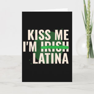 Küss mich, ich bin irische Latina - Lustige hispan Karte