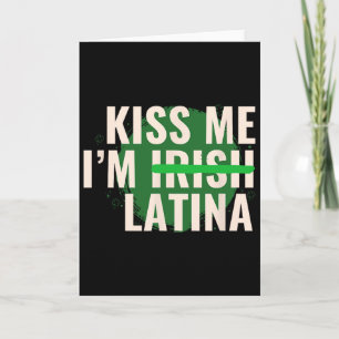 Küss mich, ich bin irische Latina - Lustige hispan Karte
