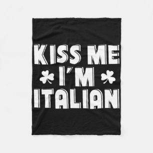 Küss mich, ich bin Italiener Lustiges St. Patricks Fleecedecke