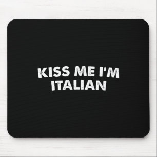 Küss mich, ich bin Italiener St. Patricks Day _1 Mousepad