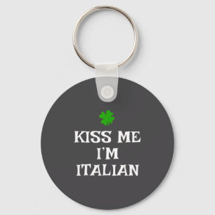 Küss mich, ich bin Italiener St. Patrick's Day Iri Schlüsselanhänger