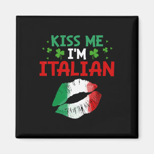 Küss mich, ich bin Italiener St. Patricks Day Lust Magnet