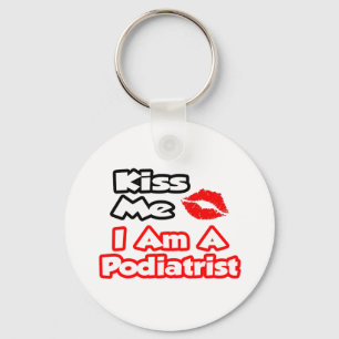 Küss mich...ich bin Podiatrist Schlüsselanhänger