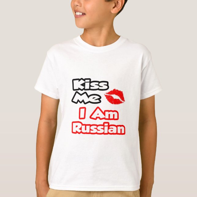 Küss mich ... Ich bin Russin T-Shirt (Vorderseite)