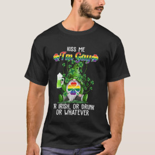 Küss mich, ich bin schwul oder Ire, oder betrunken T-Shirt