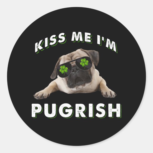 Küss mich i'm Pugrish Runder Aufkleber (Vorderseite)