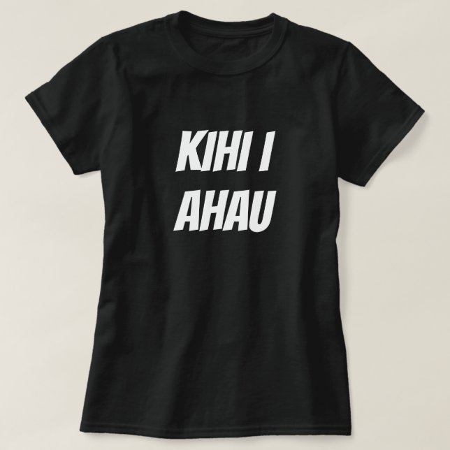 Kuss mich in Maori - Kihi i ahau T-Shirt (Design vorne)