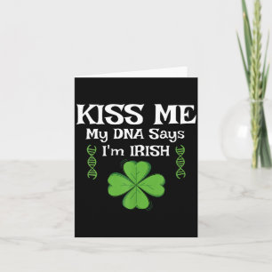 Küss mich, meine DNA sagt, ich bin irisch - Lustig Karte