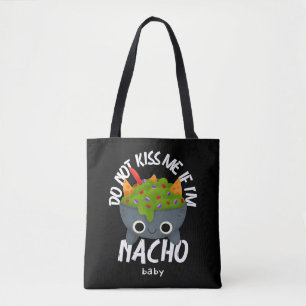 Küss mich nicht, wenn ich Nacho Baby bin