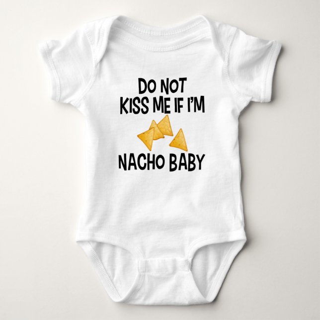 Küss mich nicht, wenn ich Nacho Baby Funny bin Baby Strampler (Vorderseite)