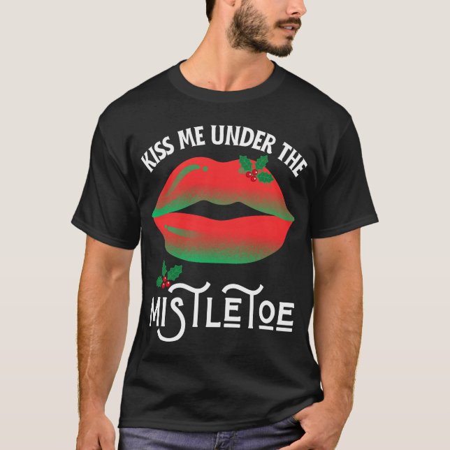 Küss mich unter dem hässlichen Weihnachtspulli T-Shirt (Vorderseite)