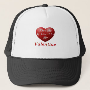 Küss mich, wenn du mein Valentin sein wirst Truckerkappe