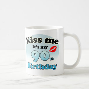 Küss mir, dass es mein 90. Geburtstag ist Kaffeetasse