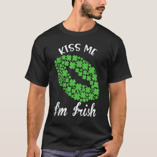 Küss mir, dass ich Irin bin. Kleeblatt Clover Sain T-Shirt
