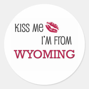 Küss mir, dass ich vom WYOMING komme Runder Aufkleber