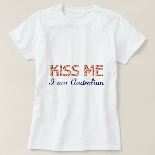 Kuss mir Ich bin Australisches Funny Typografy Cou T-Shirt (Design vorne)